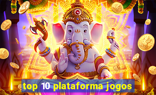 top 10 plataforma jogos